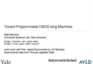 Toward Programmable CMOS Ising Machines - Rajit Manohar - Day 13 (QiNS) - Telluride 2023