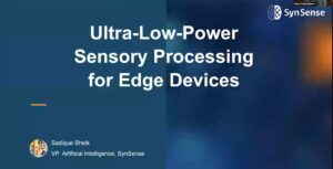 Ultra-Low-Power Sensory Processing for Edge Devices (Synsense):  Sadique Sheik -  Day 4 (OSN)- Telluride 2023